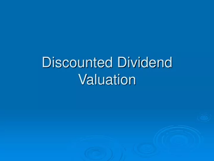 discounted dividend valuation