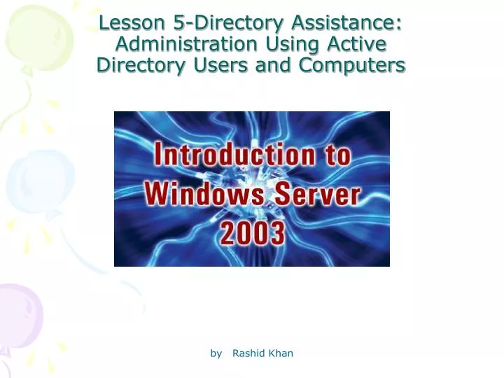 lesson 5 directory assistance administration using active directory users and computers