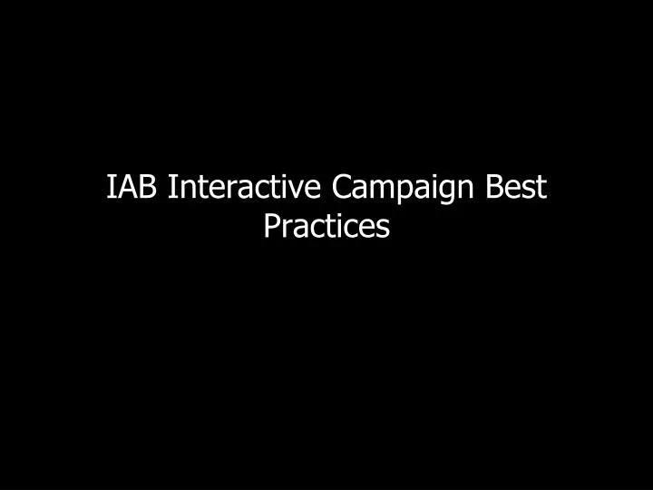 iab interactive campaign best practices