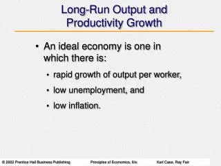 Long-Run Output and Productivity Growth