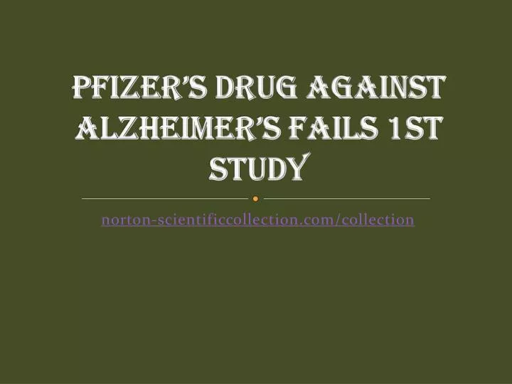 pfizer s drug against alzheimer s fails 1st study