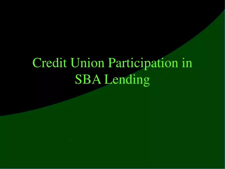 credit union participation in sba lending