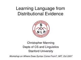 Learning Language from Distributional Evidence