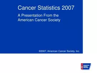 Cancer Statistics 2007