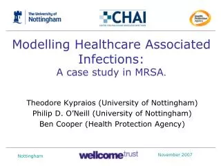 Modelling Healthcare Associated Infections: A case study in MRSA .