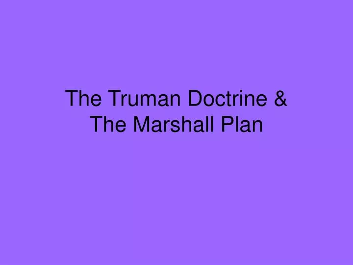 the truman doctrine the marshall plan