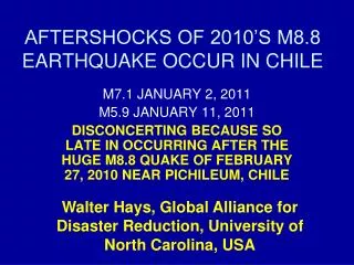 AFTERSHOCKS OF 2010’S M8.8 EARTHQUAKE OCCUR IN CHILE