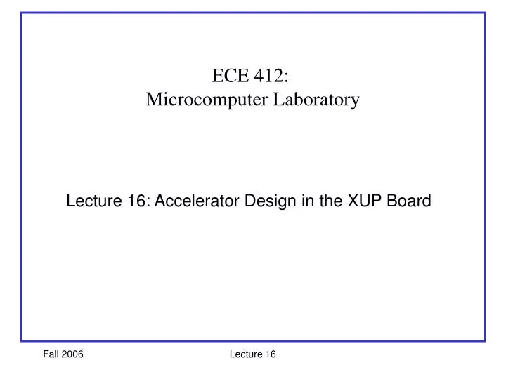 lecture 16 accelerator design in the xup board