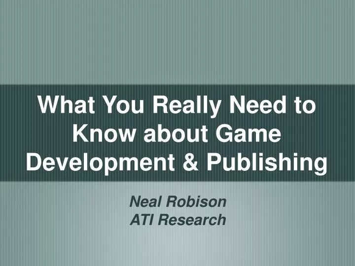 what you really need to know about game development publishing
