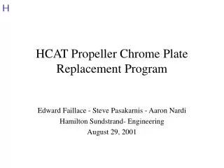 HCAT Propeller Chrome Plate Replacement Program