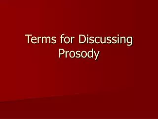 Terms for Discussing Prosody
