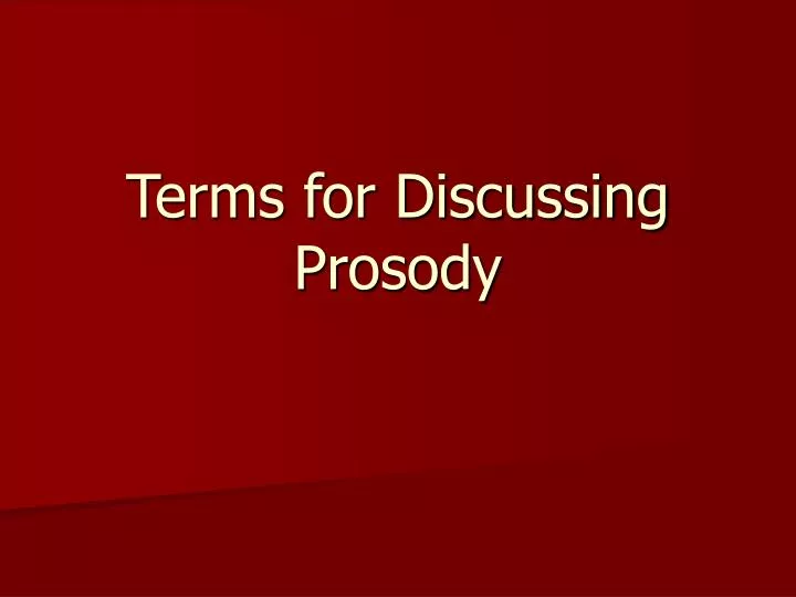 terms for discussing prosody
