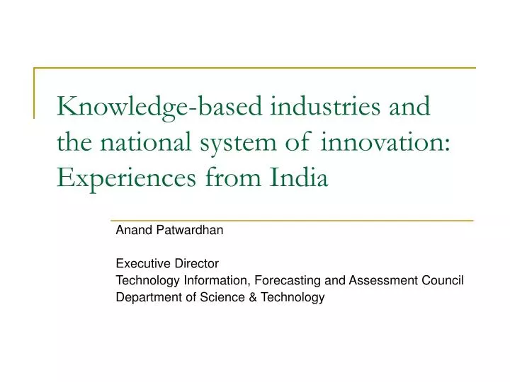 knowledge based industries and the national system of innovation experiences from india