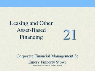 Corporate Financial Management 3e Emery Finnerty Stowe Modified for course use by Arnold R. Cowan