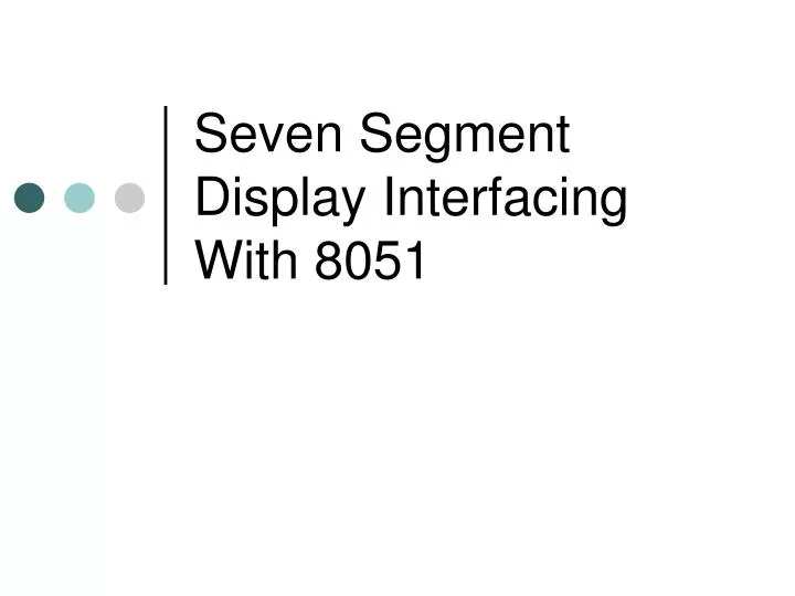 seven segment display interfacing with 8051