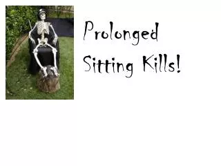 Bad effect of prolonged sitting