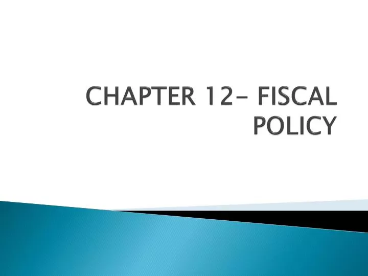 chapter 12 fiscal policy