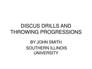 DISCUS DRILLS AND THROWING PROGRESSIONS