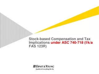 Stock-based Compensation and Tax Implications under ASC 740-718 (f/k/a FAS 123R)