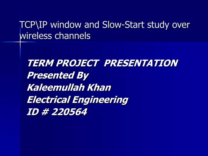 tcp ip window and slow start study over wireless channels