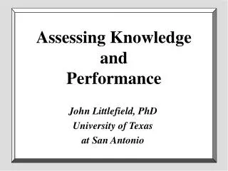 Assessing Knowledge and Performance