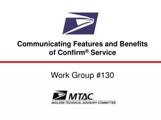 Communicating Features and Benefits of Confirm ® Service