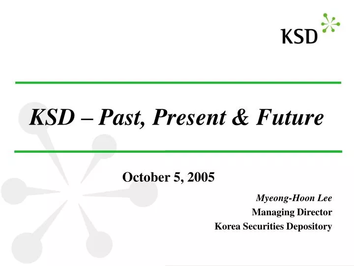 ksd past present future