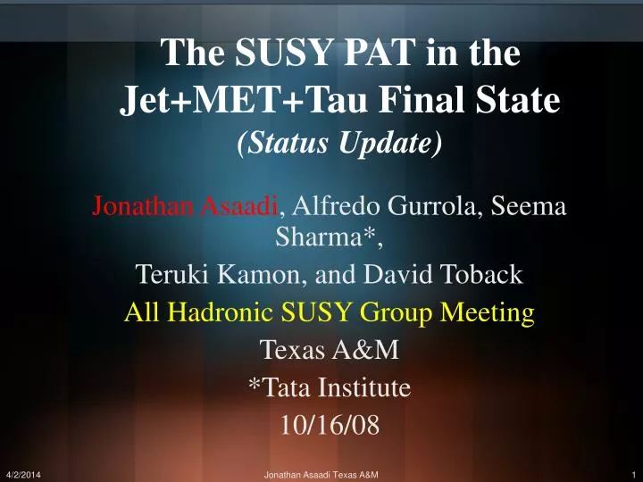 the susy pat in the jet met tau final state status update