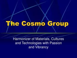 The Cosmo Group