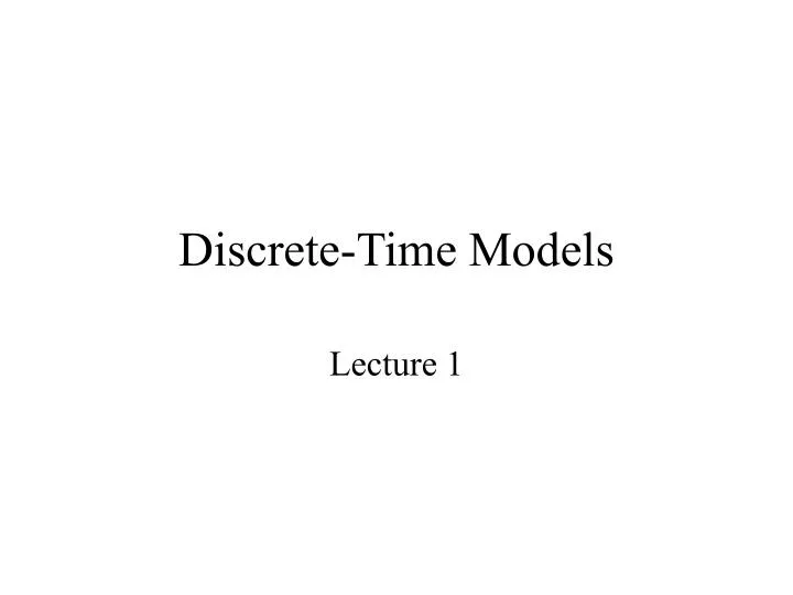 discrete time models