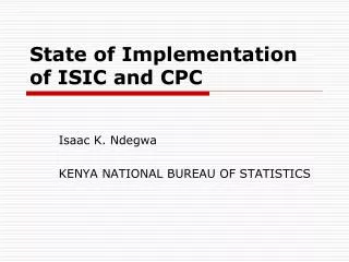 State of Implementation of ISIC and CPC