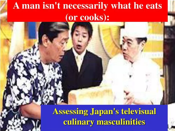 a man isn t necessarily what he eats or cooks