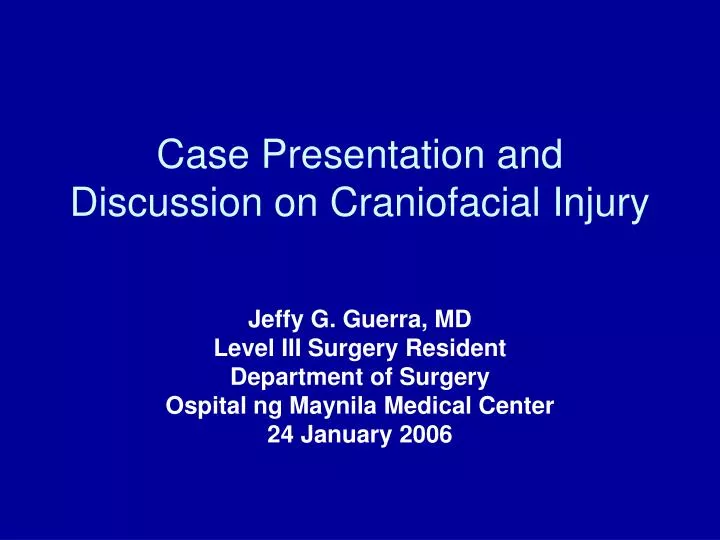 case presentation and discussion on craniofacial injury