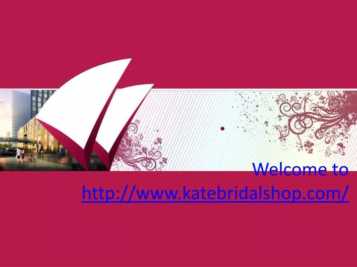 welcome to http www katebridalshop com