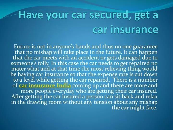 have your car secured get a car insurance