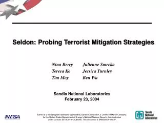 Seldon: 	Probing Terrorist Mitigation Strategies