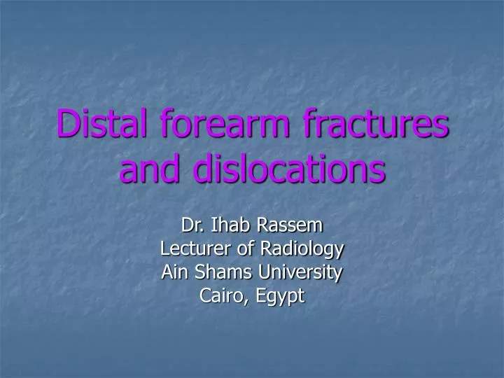 distal forearm fractures and dislocations