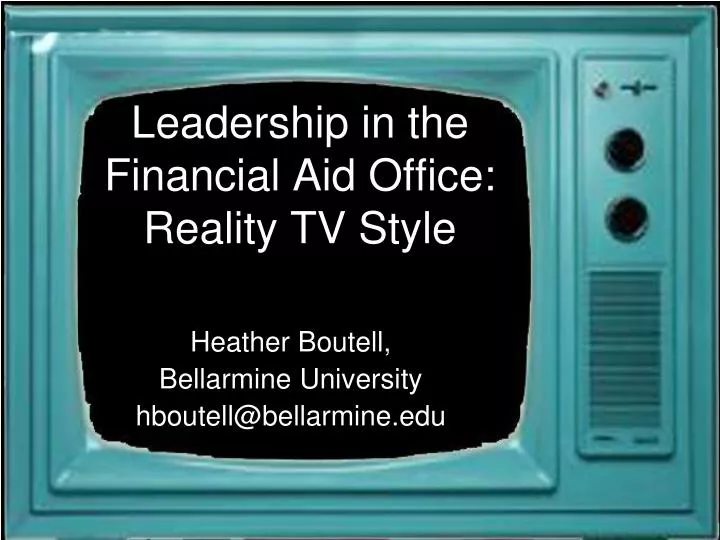 leadership in the financial aid office reality tv style