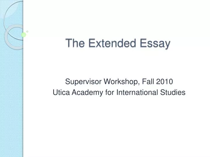 Ppt The Extended Essay Powerpoint Presentation Free Download Id 