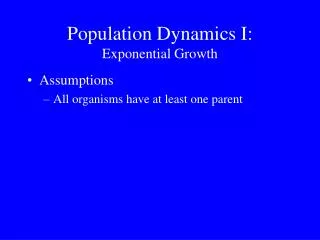Population Dynamics I: Exponential Growth