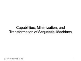 Capabilities, Minimization, and Transformation of Sequential Machines