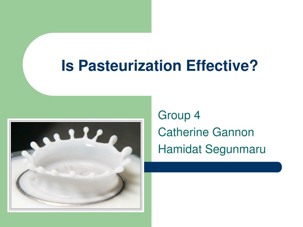 PPT - Is Pasteurization Effective? PowerPoint Presentation, free ...