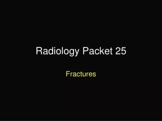 Radiology Packet 25