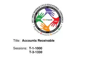 Title: Accounts Receivable	 Sessions : T-1-1000 	 T-3-1330