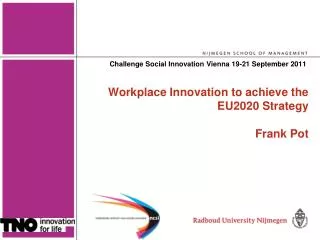 Workplace Innovation to achieve the EU2020 Strategy Frank Pot