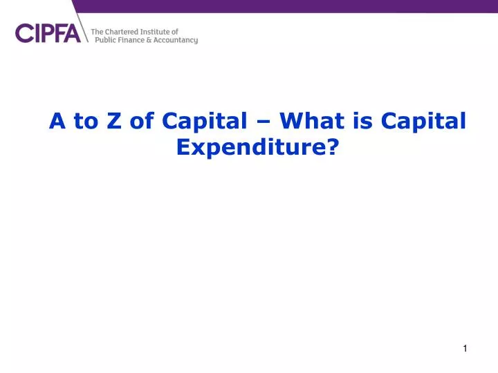 a to z of capital what is capital expenditure