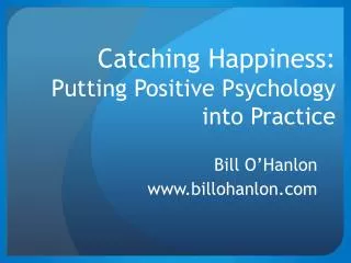 Catching Happiness: Putting Positive Psychology into Practice