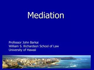 Professor John Barkai William S. Richardson School of Law University of Hawaii