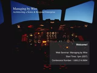Managing by Wire Architecting a Sense &amp; Respond Enterprise