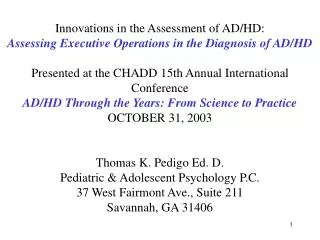 Innovations in the Assessment of AD/HD: Assessing Executive Operations in the Diagnosis of AD/HD Presented at the CHADD